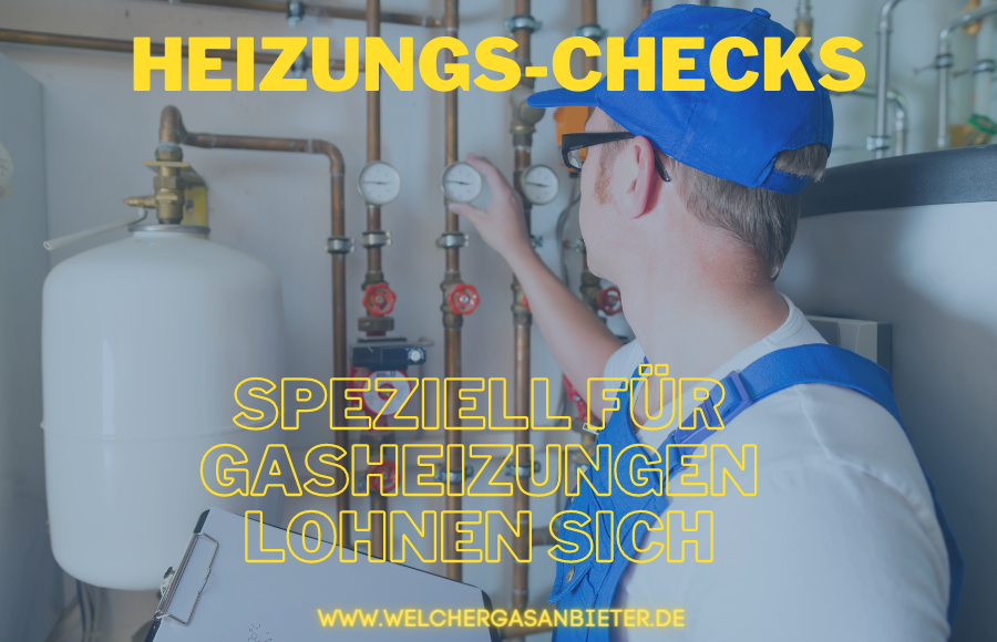 Heizungs-Checks speziell für Gasheizungen lohnen sich