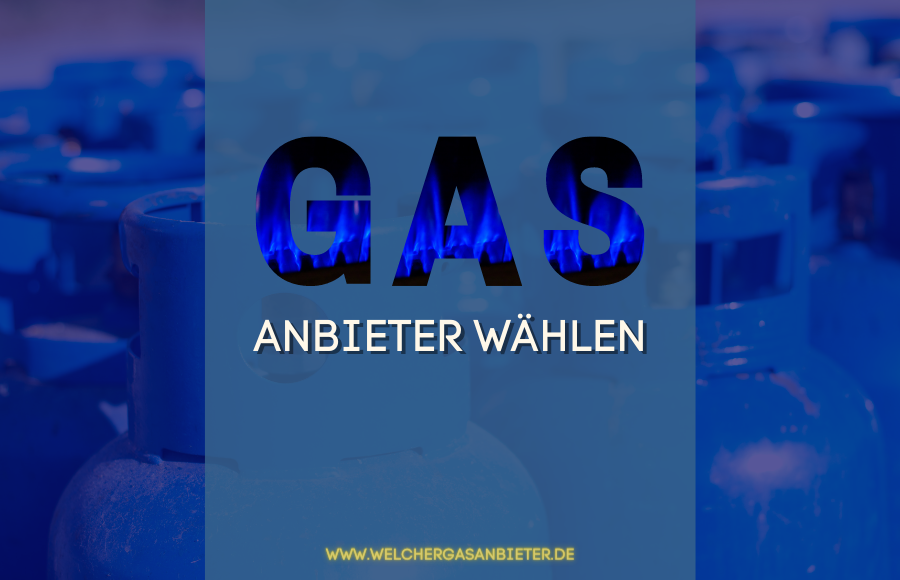 Welchen Gasanbieter wählen?
